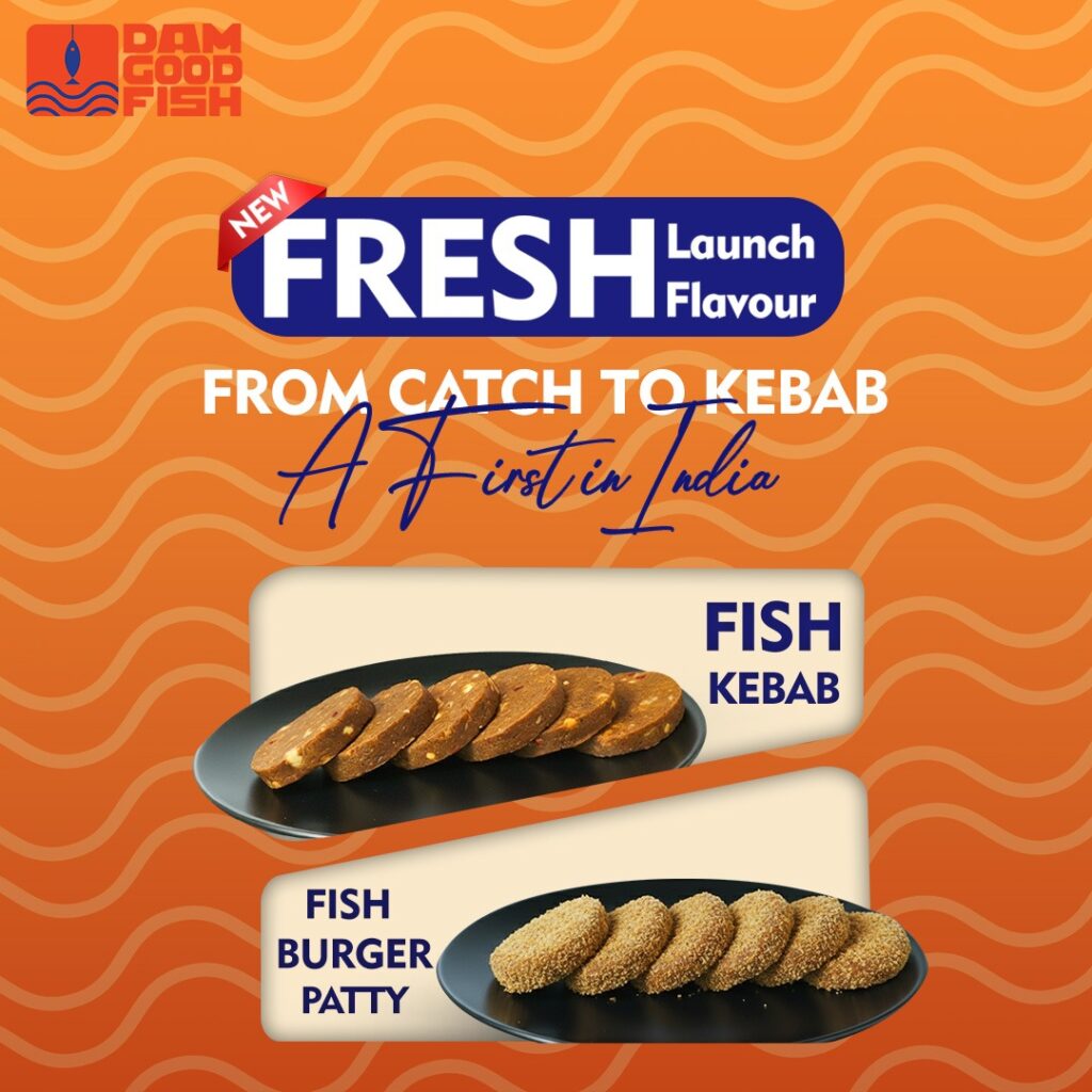 Dam Good Fish launches India’s first Fish Kebabs & Patties