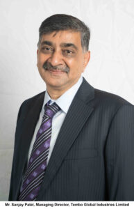 Mr. Sanjay Patel, Managing Director at Tembo Global Industries Ltd