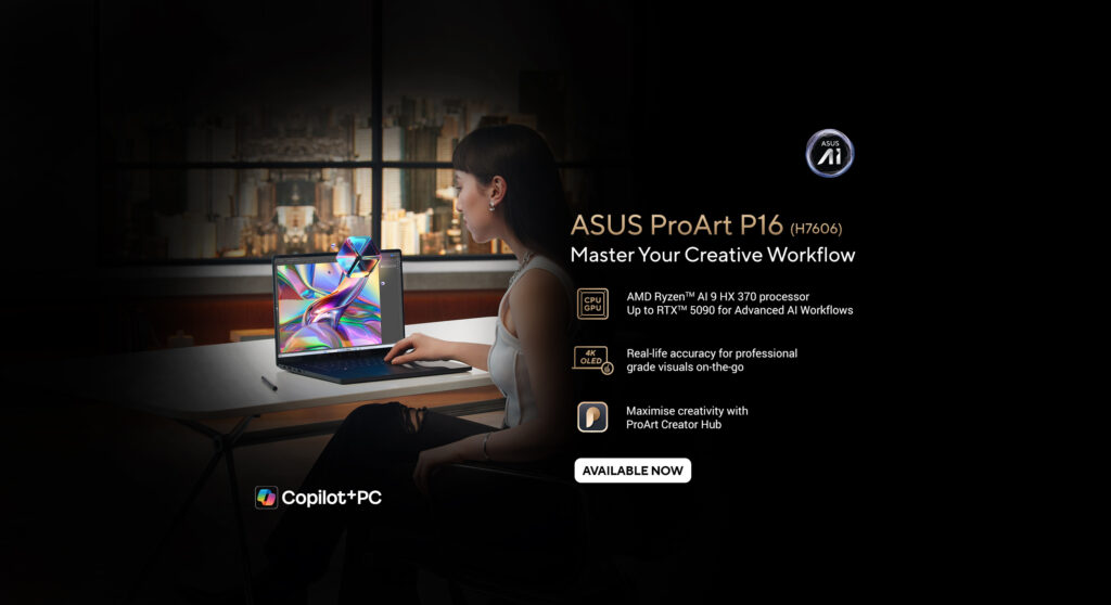 ASUS Strengthens Its Creator Portfolio with the ProArt P16, Delivering Unmatched Precision and Power for Professionals
